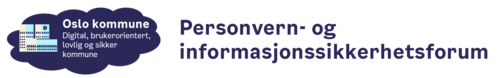 Toppbanner for Personvern- og informasjonssikkerhetsforum Toppbanner for Personvern- og informasjonssikkerhetsforum